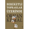 Bereketli Topraklar Üzerinde: Açıklamalı Basım (Ciltli)