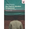 Beş Vakitli Günden Vazgeçmek