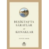 Beşiktaş’ta Saraylar ve Konaklar