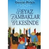 Beyaz Zambaklar Ülkesinde