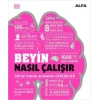 Beyin Nasıl Çalışır (Ciltli)