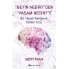 Beyin Nedirden Yaşam Nedire