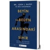 Beyin ve Beden Arasındaki Sihir