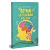 Beynin İlk Yıllarının Gizli Gücü