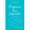 Beyniniz Bir Süperstar