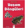 Bilime İlk Adım - Yaşam Döngüleri