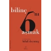 Bilinç 6ını Aşmak