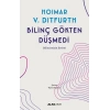 Bilinç Gökten Düşmedi