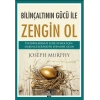Bilinçaltının Gücü İle Zengin Ol