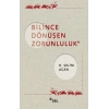 Bilince Dönüşen Zorunluluk