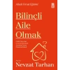 Bilinçli Aile Olmak