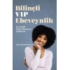 Bilinçli VIP Ebeveynlik