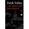 Bir Adam Girdi Şehre Koşarak