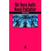Bir Boru Hattı Nasıl Patlatılır