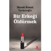 Bir Erkeği Öldürmek