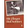 Bir Hayat Bol Sohbet