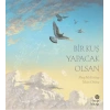 Bir Kuş Yapacak Olsan