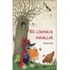 Bir Lokmalık Masallar