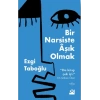 Bir Narsiste Aşık Olmak