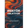 Bir Rektör Anlatıyor