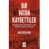 Bir Vatan Kaybettiler