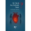 Bir Yürek Kaç Bedednde Yaşar?