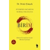 Birim - Hücresel Sağlıktan Ruhsal Yolculuğa