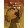 Birimiz Hep Uyanık