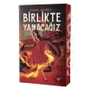 Birlikte Yanacağız