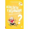 Birlikte Yaşamak Neden Güzeldir?