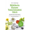 Bitkilerin Kanser Tedavisindeki Gücü