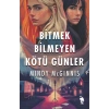 Bitmek Bilmeyen Kötü Günler