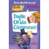 Bizim Okul BiAcayip Bugün Okula Gitmesem?