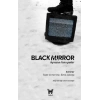 Black Mirror: Aynadan Yansıyanlar