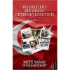 Bu Delileri Bir Araya Getirmeyecektiniz
