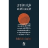 Bu Dünya İçin Yaratılmadın