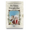 Bu Gelen Köroğlu’dur