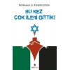 Bu Kez Çok İleri Gittik