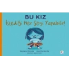 Bu Kız İstediği Her Şeyi Yapabilir!