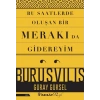 Bu Saatlerde Oluşan Bir Merakı Da Gidereyim