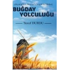 Buğday Yolculuğu - Akçadağdan Elbistana Gerçek Bir Hikaye