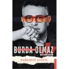 Burda Olmaz