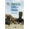 Bursaya Gidiş ve Dönüş