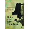Bütün Ufak Tefek Sıkıntılarım