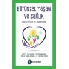 Bütünsel Yaşam Ve Sağlık