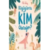 Büyüyünce Kim Olacağım?