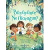 Büyüyünce Ne Olacağım?