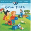Çağlar Tatilde - İlk Okuma Kitabım