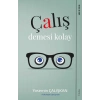 Çalış Demesi Kolay!