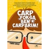 Çarp Yoksa Ben Çarparım!